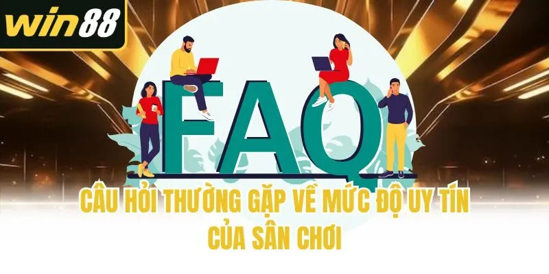 Câu Hỏi Thường Gặp Win88 - Giải Đáp Chi Tiết Từ A - Z - mixon
