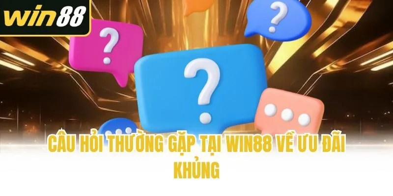 Câu Hỏi Thường Gặp Win88 - Giải Đáp Chi Tiết Từ A - Z - mixon