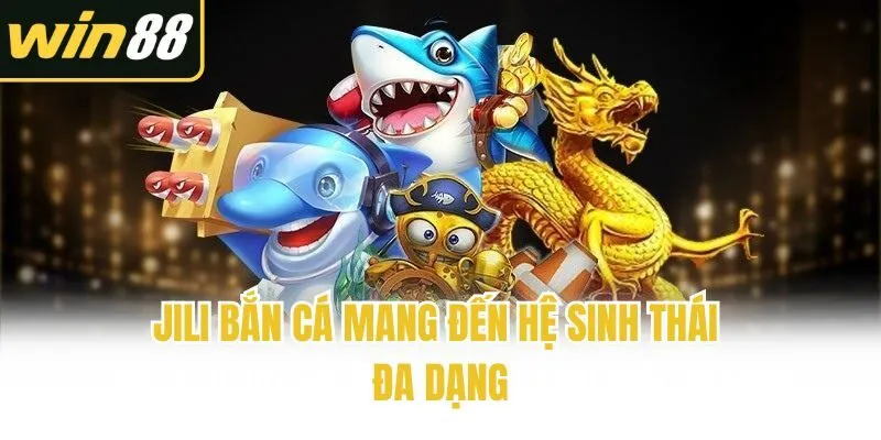Jili Bắn Cá - Đại Dương Sâu Thẳm Mang Đến Thưởng Lớn - mixon