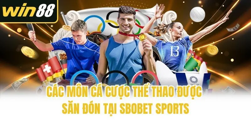 Sbobet Sports - Sảnh Cược Thể Thao Ăn Khách Bậc Nhất Win88 - mixon