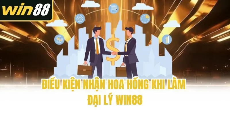 Đại Lý Win88 - Cơ Hội Kiếm Tiền Hoa Hồng Khủng Hàng Tháng - mixon