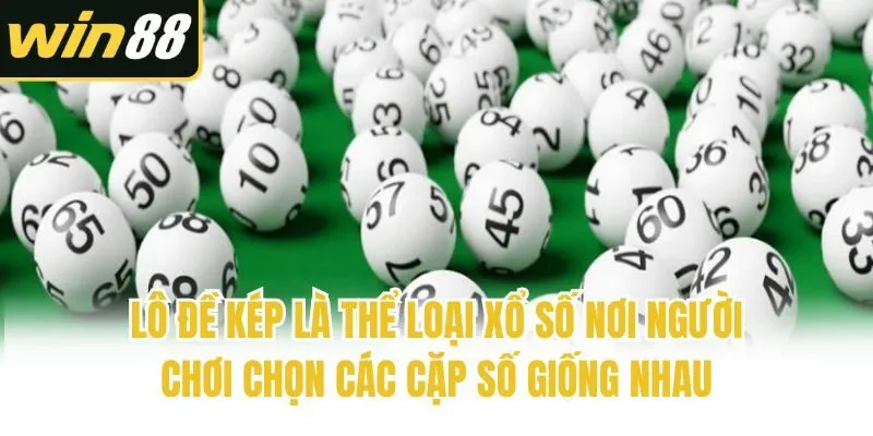 Đánh Lô Kép – Mẹo Bắt Chuẩn Số Đẹp, Tăng Tỉ Lệ Trúng Cao - mixon