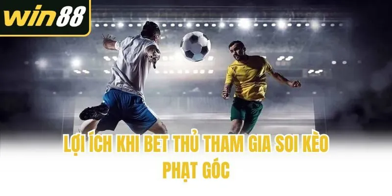 Soi Kèo Phạt Góc: Kinh Nghiệm Thắng Lớn Của Cao Thủ Hàng Đầu - mixon