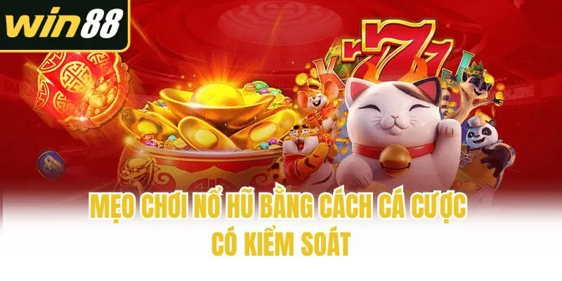 Mẹo Chơi Nổ Hũ Win88 Bách Thắng - Chiến Thuật Quay Slot Đỉnh - mixon