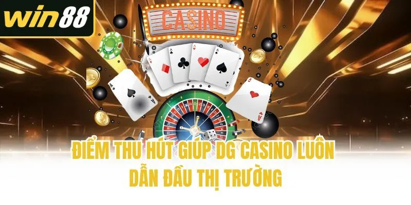 DG Casino Win88: Điểm Giải Trí Sôi Đồng Hàng Đầu Châu Á - mixon