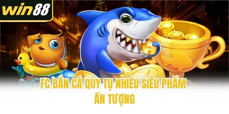 Trải Nghiệm FC Bắn Cá - Săn Boss Khủng, Thưởng Lớn Mỗi Ngày - mixon