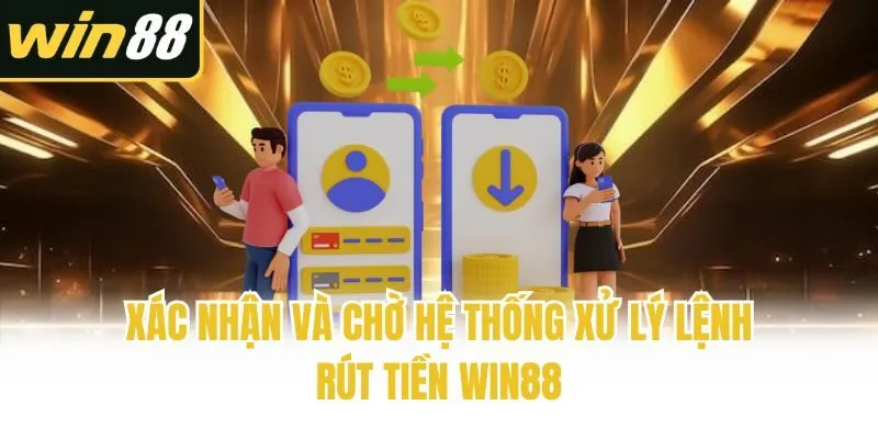 Rút Tiền Win88 - Hướng Dẫn Các Bước Giao Dịch Chuẩn Xác - mixon