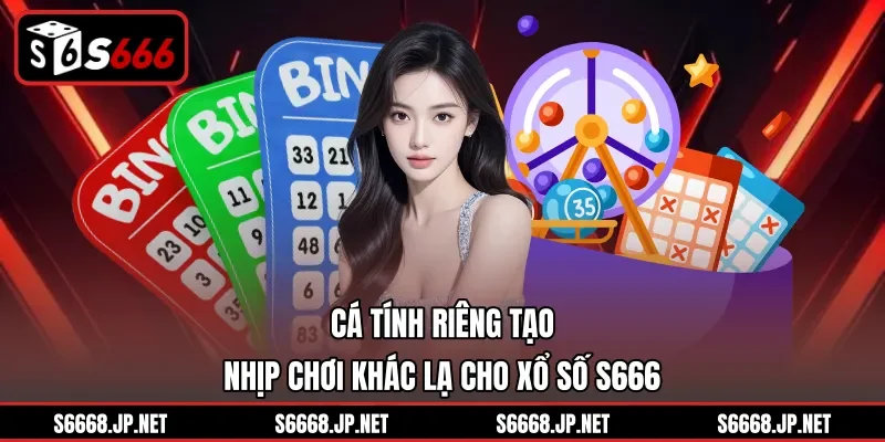 Xổ Số S666- Quay Số Kịch Tính, Cơ Hội Trúng Thưởng Lớn - mixon