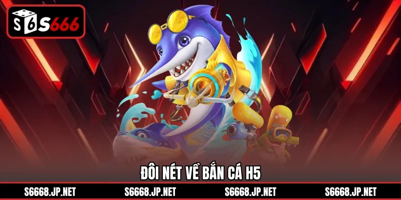Bắn Cá H5 - Trải Nghiệm Săn Thưởng Mượt Mà Tại S666 - mixon
