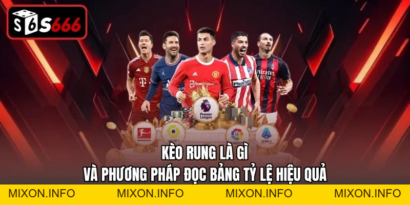 Thể Thao S666 Và Những Cung Bậc Cảm Xúc Cuồng Nhiệt - mixon