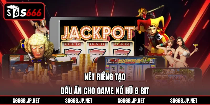 Nổ Hũ 8 Bit – Sức Hút Từ Phong Cách Đồ Họa Cổ Điển Độc Đáo - mixon