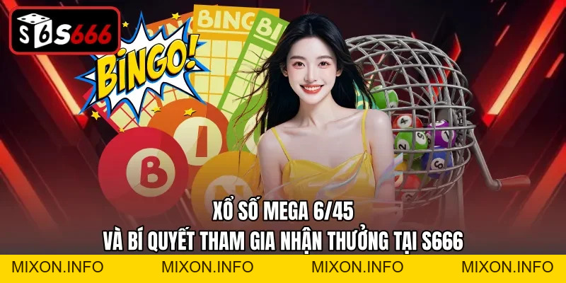Xổ Số S666- Quay Số Kịch Tính, Cơ Hội Trúng Thưởng Lớn - mixon