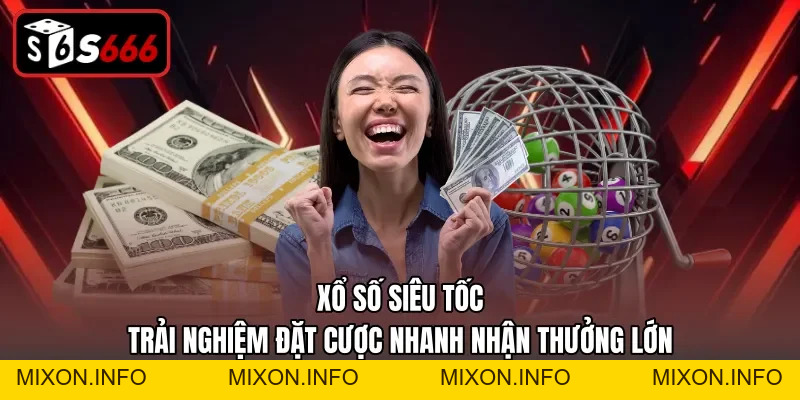 Xổ Số S666- Quay Số Kịch Tính, Cơ Hội Trúng Thưởng Lớn - mixon
