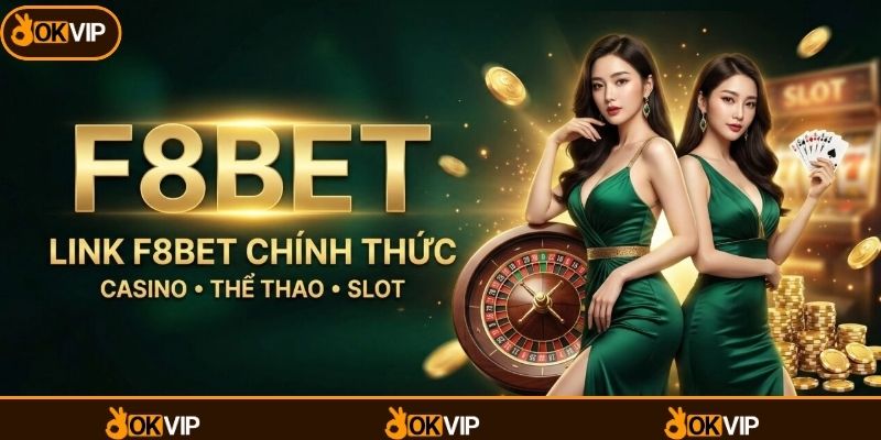 F8bet & OKVIP - Đối Tác Chiến Lượng Bền Vững - OKVIP - mixon