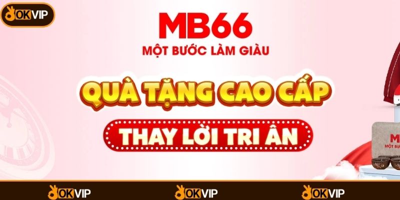 MB66 & OKVIP - Khám Phá Trải Nghiệm Giải Trí Thú Vị - OKVIP - mixon