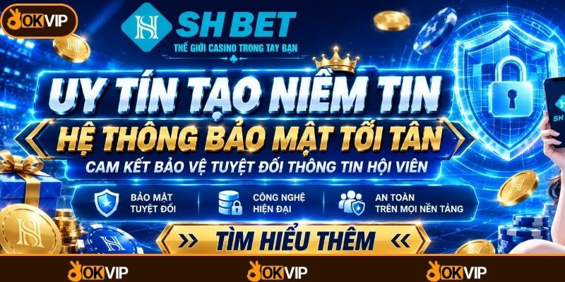 SHBET – Dấu Ấn Thương Hiệu Trong Hệ Sinh Thái OKVIP - OKVIP - mixon